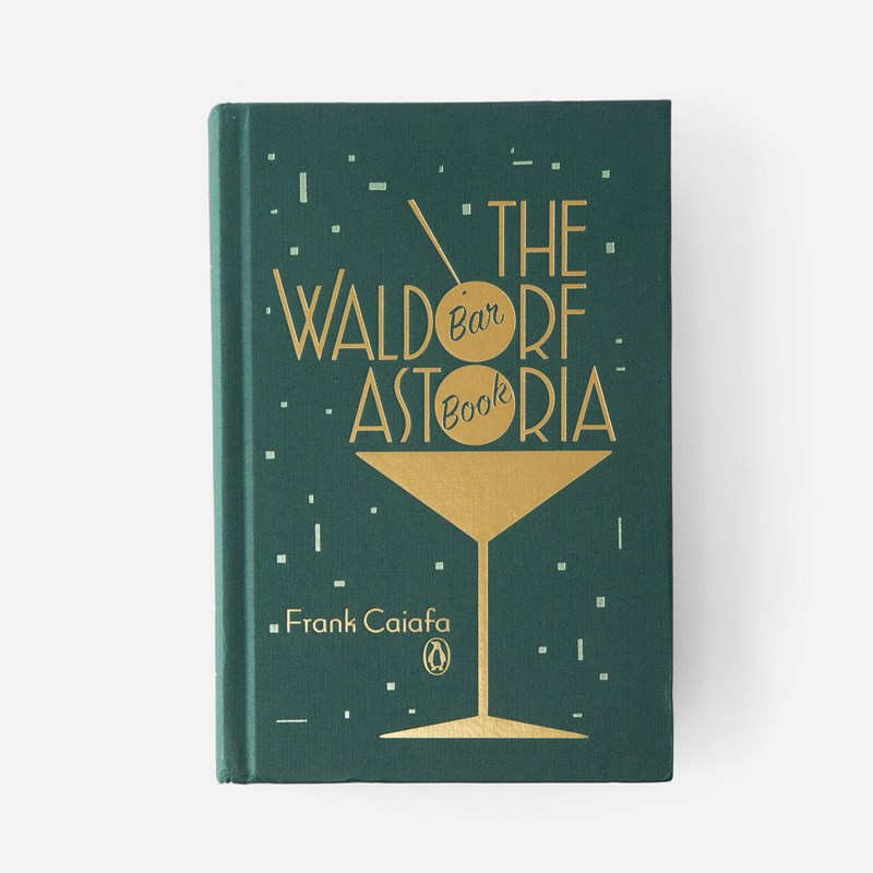 The New Waldorf Astoria Bar Book
