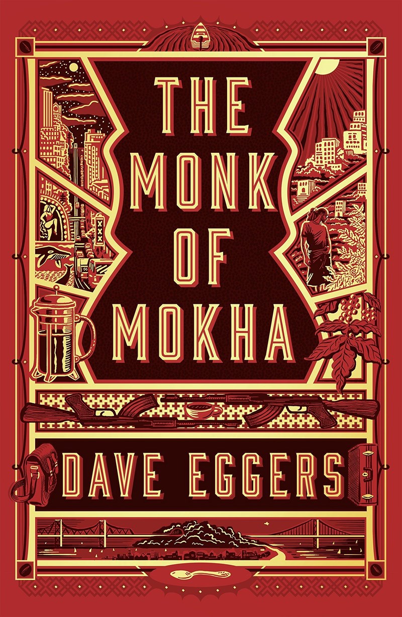 The Monk of Mokha Dave Eggers