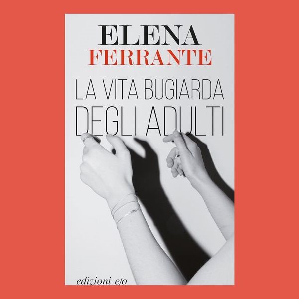 Τι γνωρίζουμε για το νέο βιβλίο της Elena Ferrante